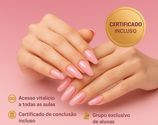 Módulos do Curso: Apresentação dos Materiais, Manicure & Pedicure, Fibra de Vidro, Gel na Tips, Formatos de Salão, Francesa Revesa